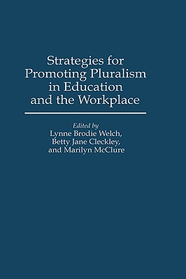 Strategies for Promoting Pluralism in Education and the Workplace