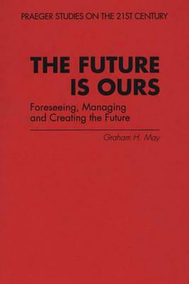 The Future Is Ours