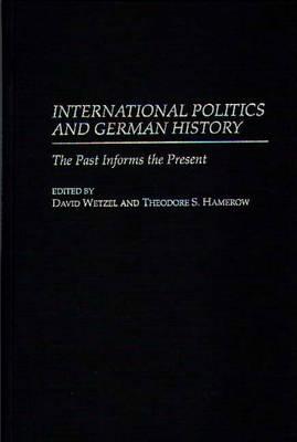 International Politics and German History