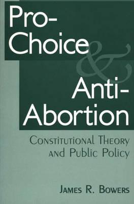 Pro-Choice and Anti-Abortion