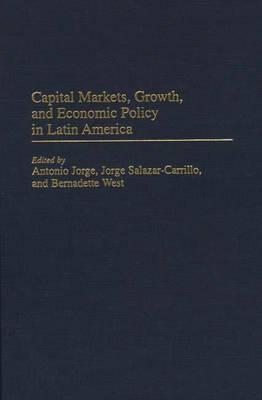 Capital Markets, Growth, and Economic Policy in Latin America