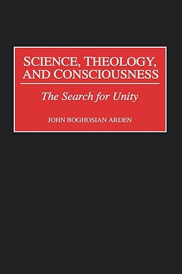 Science, Theology, and Consciousness