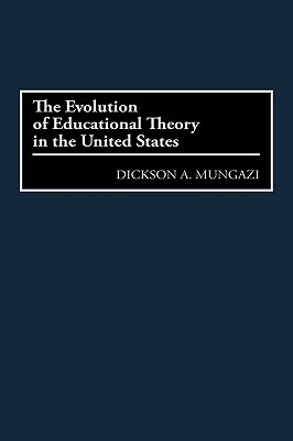 The Evolution of Educational Theory in the United States