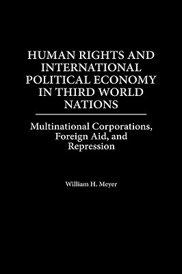 Human Rights and International Political Economy in Third World Nations