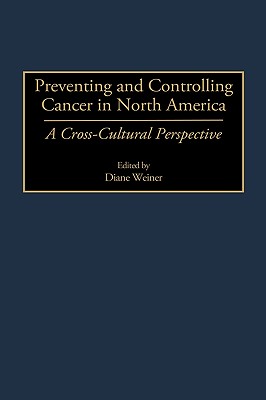 Preventing and Controlling Cancer in North America