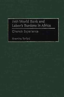 IMF - World Bank and Labor's Burdens in Africa