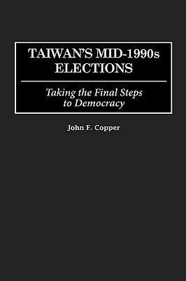 Taiwan's Mid-1990s Elections