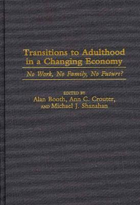 Transitions to Adulthood in a Changing Economy