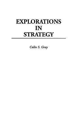 Explorations in Strategy