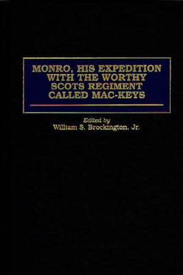 Monro, His Expedition with the Worthy Scots Regiment Called Mac-Keys