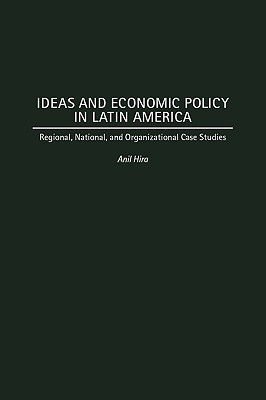 Ideas and Economic Policy in Latin America