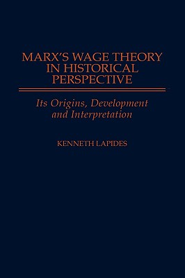 Marx's Wage Theory in Historical Perspective