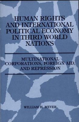 Human Rights and International Political Economy in Third World Nations