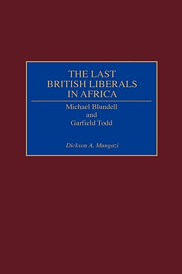 The Last British Liberals in Africa