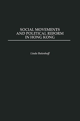 Social Movements and Political Reform in Hong Kong