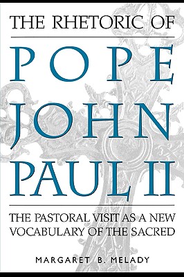 The Rhetoric of Pope John Paul II