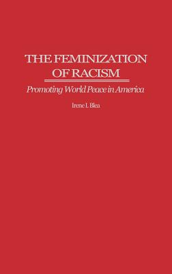 The Feminization of Racism