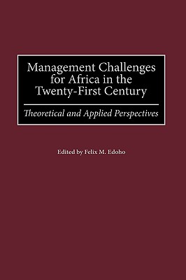 Management Challenges for Africa in the Twenty-First Century