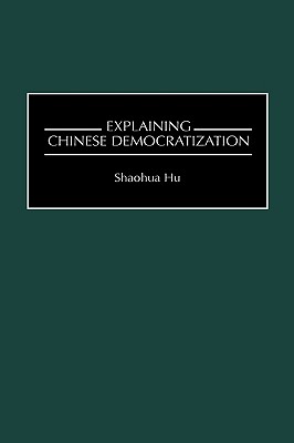 Explaining Chinese Democratization