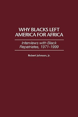 Why Blacks Left America for Africa