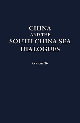 China and the South China Sea Dialogues