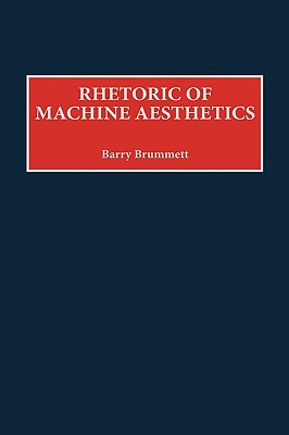 Rhetoric of Machine Aesthetics