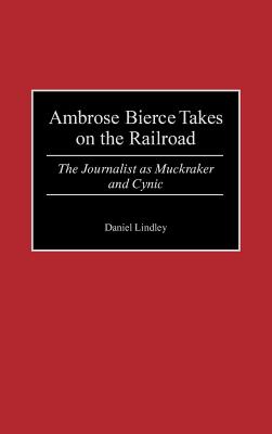 Ambrose Bierce Takes on the Railroad