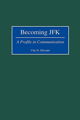 Becoming JFK