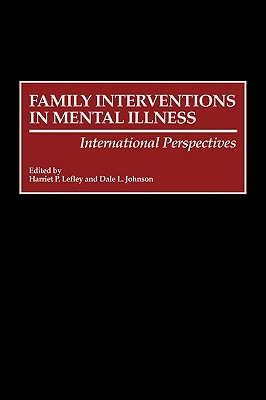 Family Interventions in Mental Illness