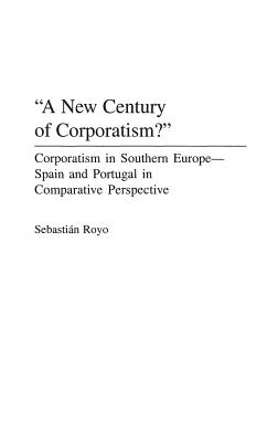 A New Century of Corporatism?