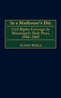 In a Madhouse's Din