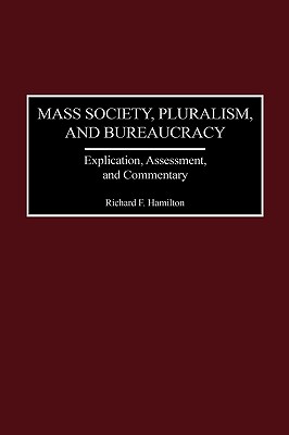 Mass Society, Pluralism, and Bureaucracy