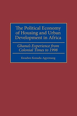 The Political Economy of Housing and Urban Development in Africa