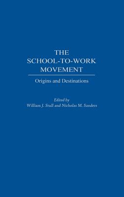 The School-to-Work Movement