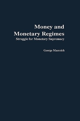 Money and Monetary Regimes