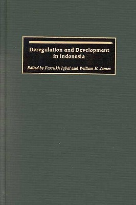 Deregulation and Development in Indonesia