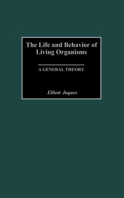 The Life and Behavior of Living Organisms