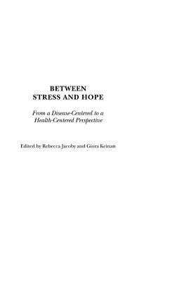 Between Stress and Hope