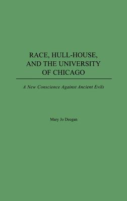 Race, Hull-House, and the University of Chicago