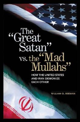 The Great Satan vs. the Mad Mullahs