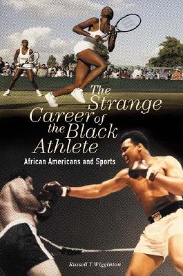 The Strange Career of the Black Athlete