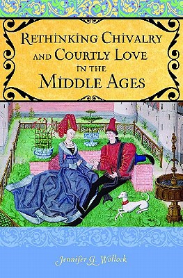 Rethinking Chivalry and Courtly Love