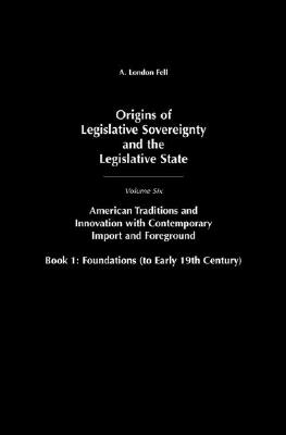 Origins of Legislative Sovereignty and the Legislative State