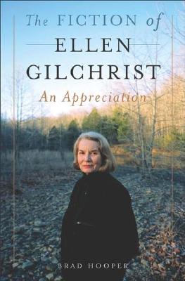 The Fiction of Ellen Gilchrist