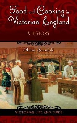 Food and Cooking in Victorian England