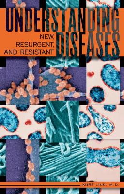 Understanding New, Resurgent, and Resistant Diseases