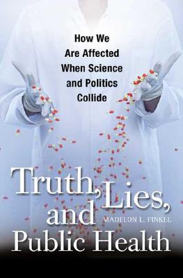 Truth, Lies, and Public Health