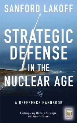 Strategic Defense in the Nuclear Age