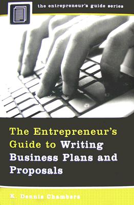 The Entrepreneur's Guide to Writing Business Plans and Proposals