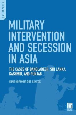 Military Intervention and Secession in South Asia